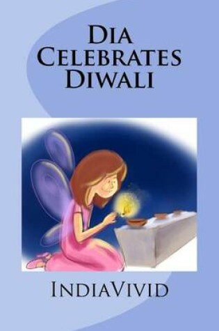 Cover of Dia Celebrates Diwali