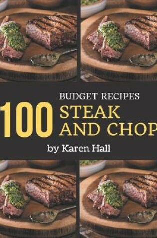 Cover of 100 Budget Steak and Chop Recipes
