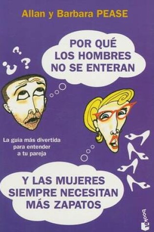 Cover of Por Que los Hombres No Se Enteran y las Mujeres Siempre Necesitan Mas Zapatos