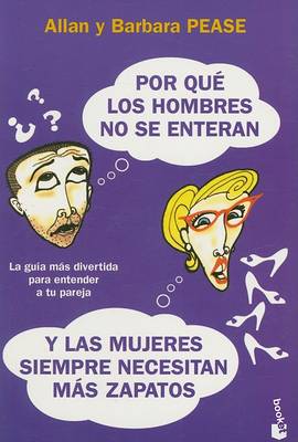 Book cover for Por Que los Hombres No Se Enteran y las Mujeres Siempre Necesitan Mas Zapatos