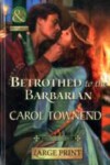 Book cover for Betrothed to the Barbarian