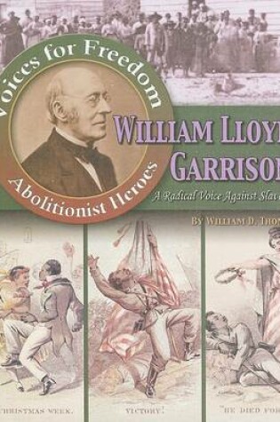 Cover of William Lloyd Garrison: A Radical Voice Against Slavery