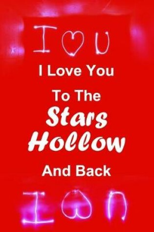 Cover of I Love You To Stars Hollow And Back