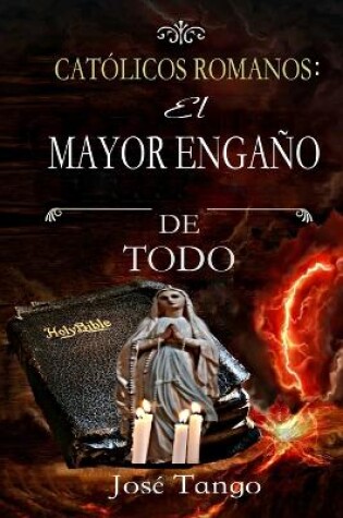 Cover of CATOLICOS ROMANO El mayor engano de todo