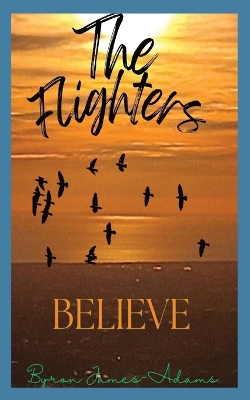 Book cover for The Flighters - Believe