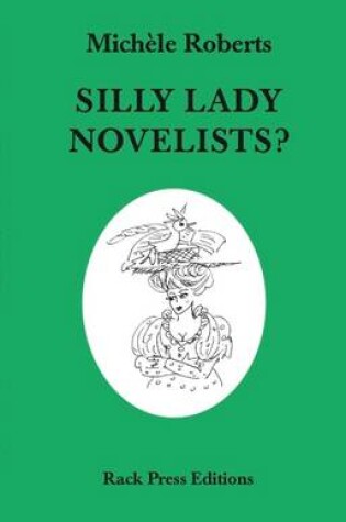 Cover of Silly Lady Novelists?