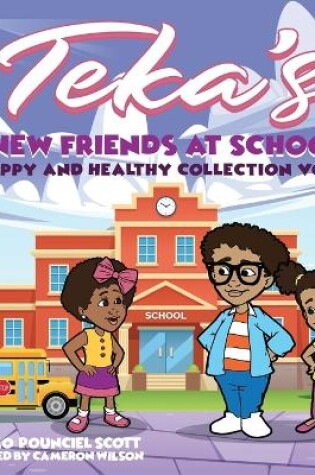 Cover of Teka's NEW FRIENDS AT SCHOOL
