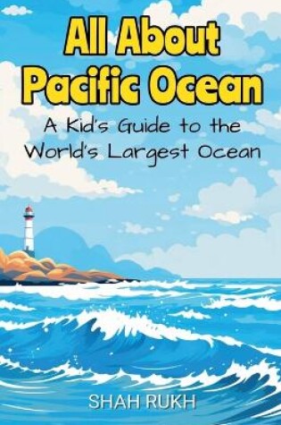 Cover of All About Pacific Ocean