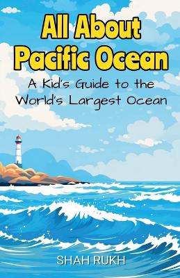 Cover of All About Pacific Ocean