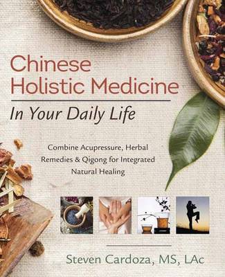 Cover of Chinese Holistic Medicine in Your Daily Life