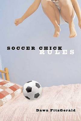 Book cover for Soccer Chick Rules