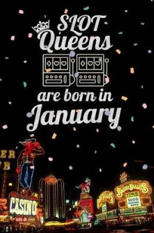 Cover of Slot Queens Are Born in January
