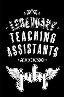 Book cover for Legendary Teaching Assistants are born in July