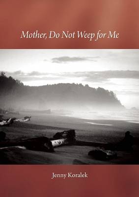 Book cover for Mother, Do Not Weep for Me