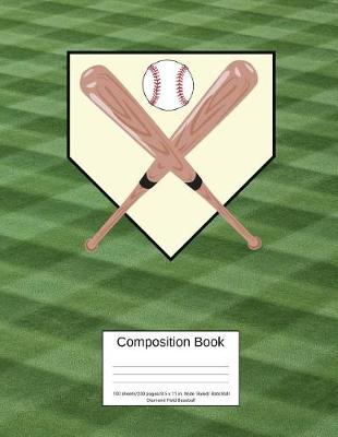 Book cover for Composition Book 100 Sheets/200 Pages/8.5 X 11 In. Wide Ruled/ Bats Ball Diamond Field Baseball