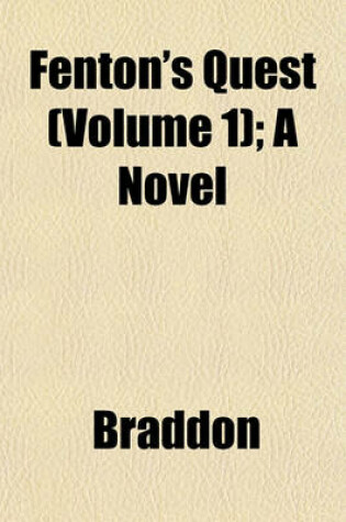 Cover of Fenton's Quest (Volume 1); A Novel