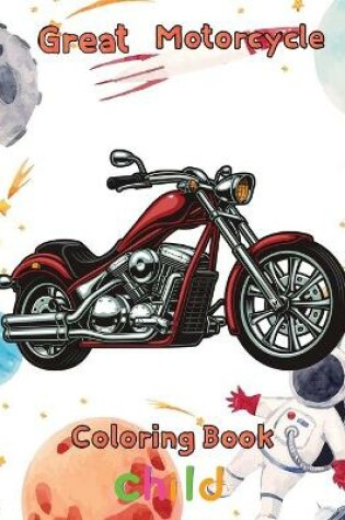 Cover of Great Motorcycle Coloring Book Child