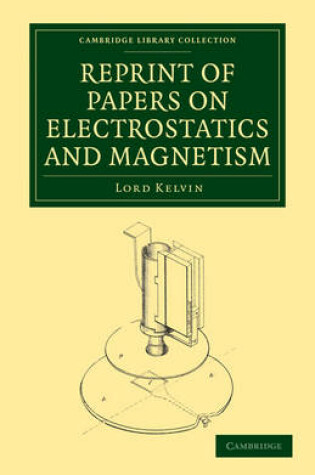 Cover of Reprint of Papers on Electrostatics and Magnetism