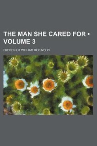 Cover of The Man She Cared for (Volume 3)