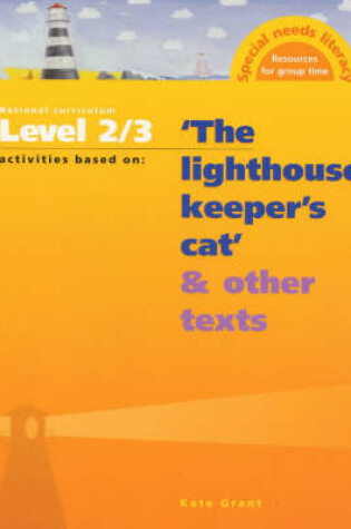 Cover of National Curriculum Year 4/Level 2-3 Activities Based on the "Lighthouse Keepeer's Cat" and Other Texts