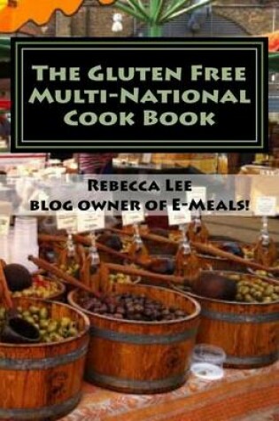 Cover of The Gluten Free Multi-National Cook Book