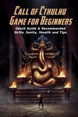 Book cover for Call of Cthulhu Game for Beginners