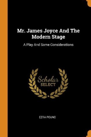 Cover of Mr. James Joyce and the Modern Stage