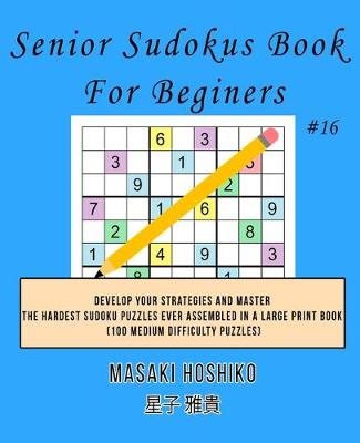 Book cover for Senior Sudokus Book For Beginers #16