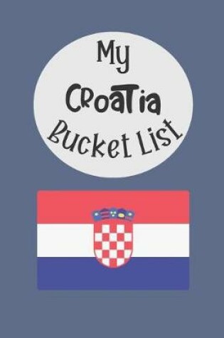 Cover of My Croatia Bucket List