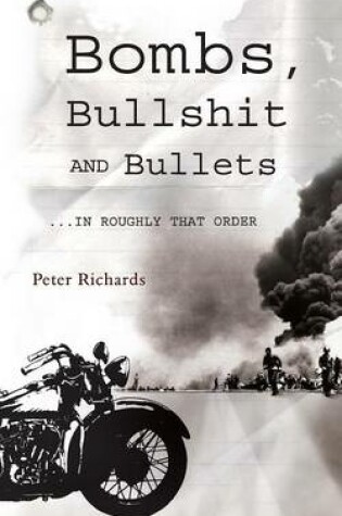 Cover of Bombs, Bullshit and Bullets - Roughly in That Order