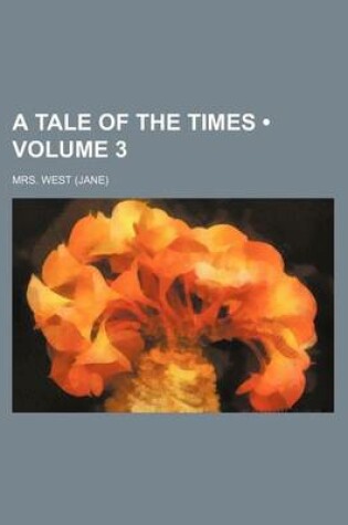 Cover of A Tale of the Times (Volume 3)