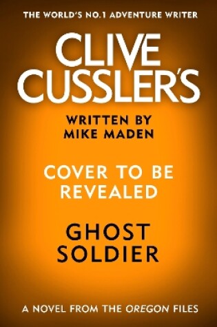 Cover of Clive Cussler’s Ghost Soldier