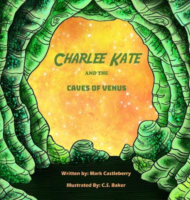 Book cover for Charlee Kate And The Caves Of Venus