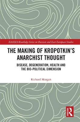 Cover of The Making of Kropotkin's Anarchist Thought