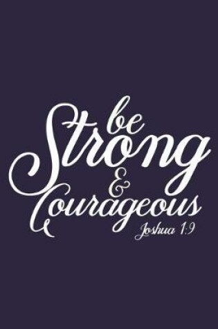 Cover of Be Strong & Courageous Joshua 1