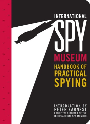 Book cover for International Spy Museum's Handbook of Practical Spying