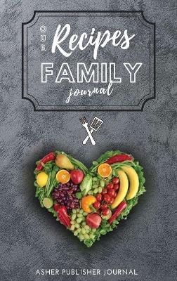 Book cover for Our Recipes Family Journal