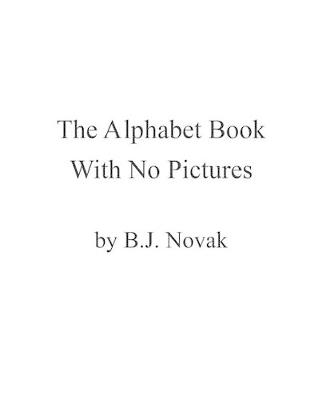 Book cover for The Alphabet Book with No Pictures