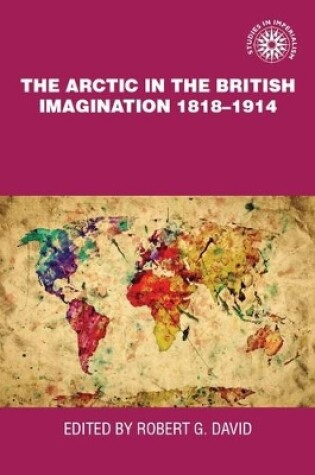 Cover of The Arctic in the British Imagination 1818-1914
