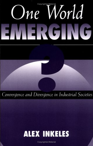 Book cover for One World Emerging? Convergence And Divergence In Industrial Societies