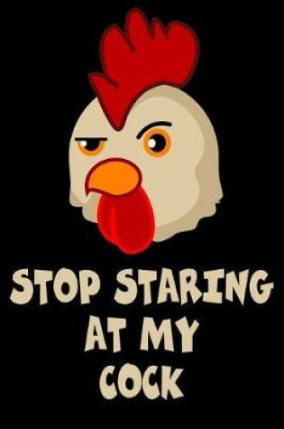 Cover of Stop Staring at My Cock