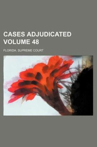 Cover of Cases Adjudicated Volume 48