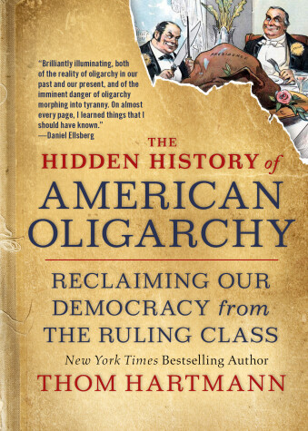 Book cover for The Hidden History of American Oligarchy