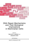 Book cover for DNA Repair Mechanisms and Their Biological Implications in Mammalian Cells