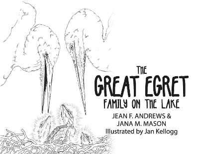 Book cover for The Great Egret Family on the Lake