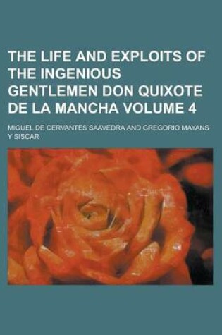 Cover of The Life and Exploits of the Ingenious Gentlemen Don Quixote de La Mancha Volume 4