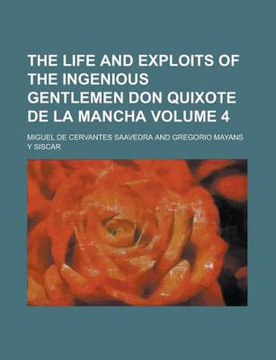 Book cover for The Life and Exploits of the Ingenious Gentlemen Don Quixote de La Mancha Volume 4