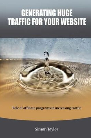 Cover of Generating Huge Traffic for Your Website