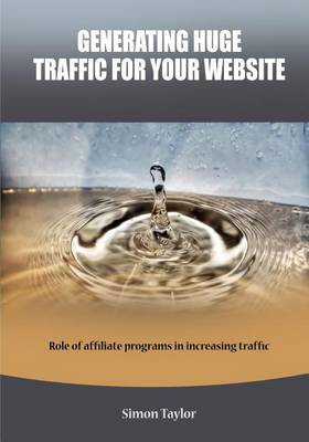 Book cover for Generating Huge Traffic for Your Website