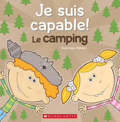 Cover of Je Suis Capable! Le Camping